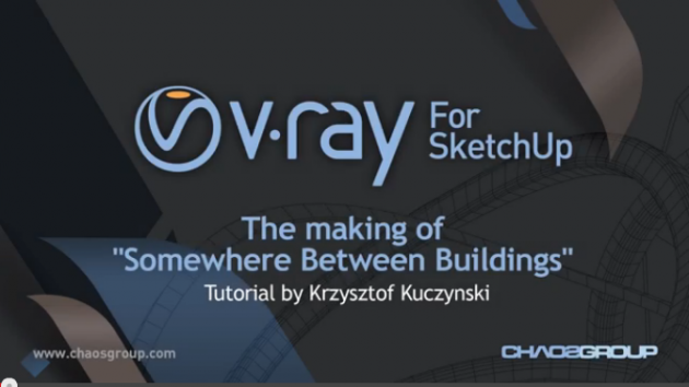 The making of Somewhere Between Buildings - V-Ray for SketchUp.PNG